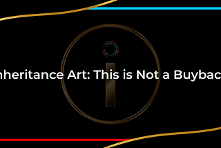 inheritance Art: This is Not a Buyback