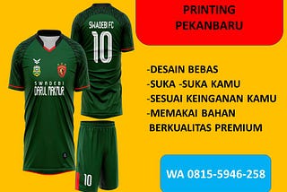 WA 0815–5946–2582, Supplier Jersey Futsal Printing Pesisir Lima Puluh Pekanbaru