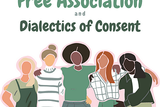 Free Association and Dialectics of Consent