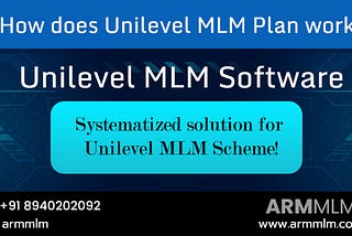 How does the Unilevel MLM Plan work?