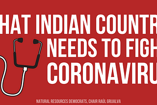 What Indian Country Needs To Fight Coronavirus