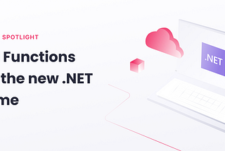 Cloud Functions Using the New .NET Runtime