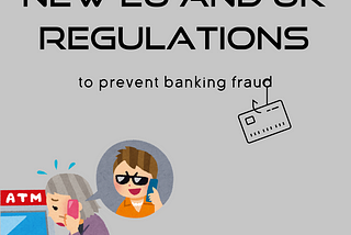 Combating Bank Scams: New EU and UK Financial Regulations