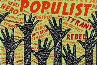 Beware of “Populism”