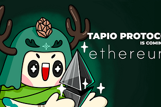 Giao thức Tapio sắp có trên Ethereum!