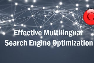 Effective Multilingual Search Engine Optimization