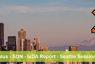 Cumulus-SDN-IxDA Report — Seattle Session 2019