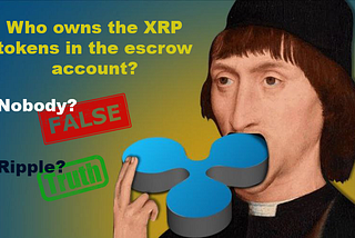 Who owns the XRP tokens in the escrow account?