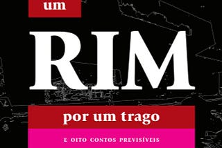 Um rim por um trago 
e oito contos previsíveis