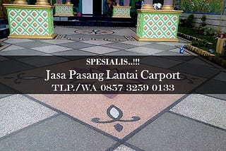 Harga Lantai Carport Batu Alam Ponorogo, Call 0857–3259–0133, GARANSI…!!!