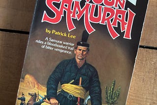 Six Gun Samurai by Patrick Lee