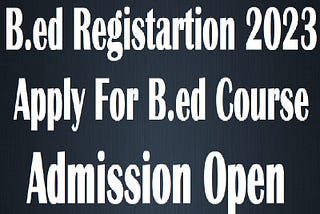 B.ed Registration