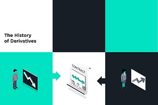 The History of Derivatives Trading