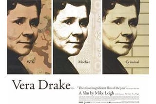 Desparation motivates Vera Drake’s Dangerous Procedures