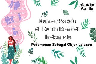 Humor Seksis di Dunia Komedi Indonesia