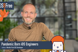 Pandemic Born iOS Engineers