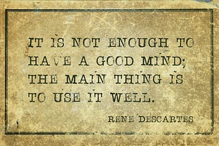 Descartes and Other Misleading Reductions in the Memeocene
