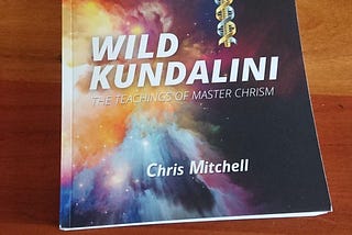 Wild Kundalini: The teachings of Master Chrism Book