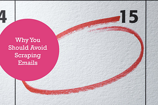 Why You Should Avoid Scraping Emails For Email Marketing