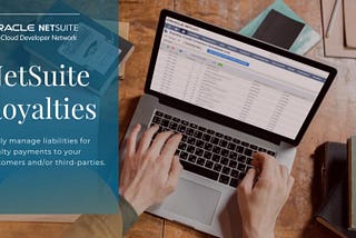 Simplifying the Tracking & Management of Royalties in NetSuite