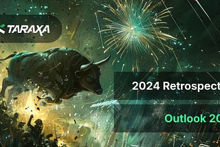Taraxa 2024 Retrospective, Outlook 2025