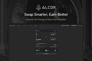 Alcor Exchange: The new Swap AMM