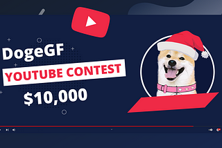 DogeGF’s Youtube Creators Contest