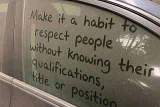 Treat everyone with respect🙏