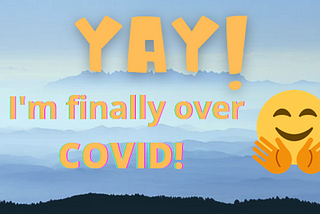 Whew! I Beat COVID with Two Hands Tied Behind My Back!