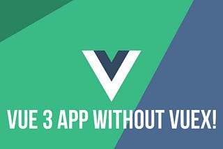 Vue 3 store without Vuex
