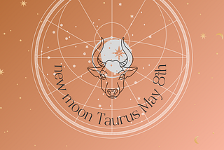 Earthly Abundance: Nurturing the New Moon in Taurus May 8th