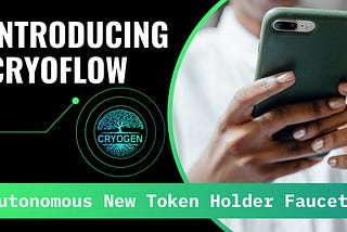 Cryogen releases their “Unique token faucet”.