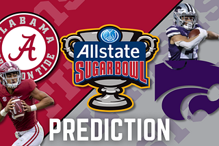 Sugar Bowl Preview and Prediction — Alabama Crimson Tide vs Kansas State Wildcats