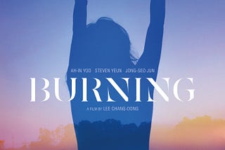 “Burning” Movie Review: A quiet but impactful thriller