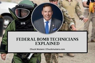 Chuck Muizers Explains Federal Bomb Technicians & Career Expectations
