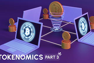 Tokenomics part 3