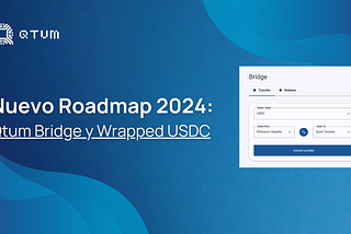 Nuevo Roadmap 2024: Qtum Bridge y Wrapped USDC