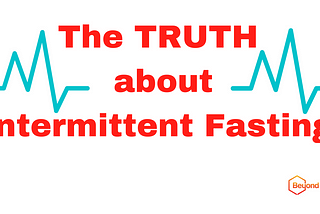 The TRUTH about Intermittent Fasting