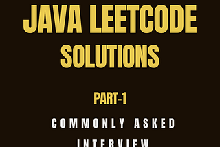 Java LeetCode Solutions Part 1