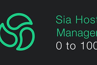 Sia Host Manager from 0 to 100