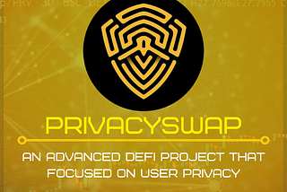 The main goal of PrivacySwap is to allow users to utilize blockchain and DeFi safely and securely