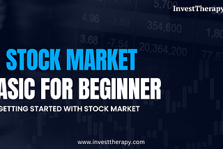 Stock Market Basics for Beginner — By InvestTherapy
