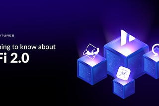 Everything to Know about DeFi 2.0