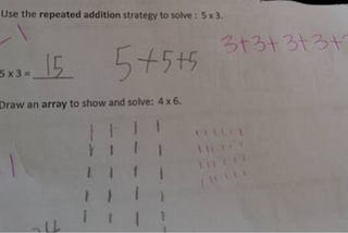 One Parent’s Response to “Why 5 x 3 = 5 + 5 + 5 Was Marked Wrong”