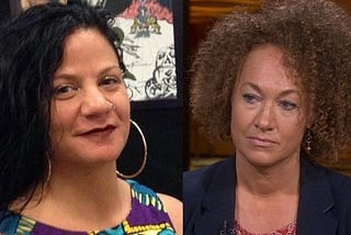 “Help! I’ve Been Caught Dolezal’ing!” 3 Dos and Don’ts