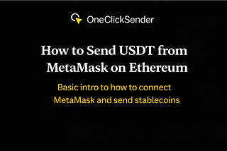 How to Send USDT from MetaMask on Ethereum: Basic intro to how to connect MetaMask and send…