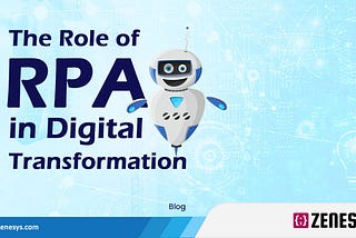 The Role of RPA in Digital Transformation