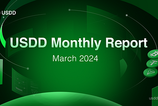 USDD Monthly Report March 2024