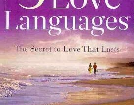 The 5 Love Languages – The Secret To Love That Lasts – Gary Chapman (4/2019)