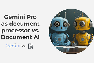 Turn Gemini Pro into document processor and replace Document AI